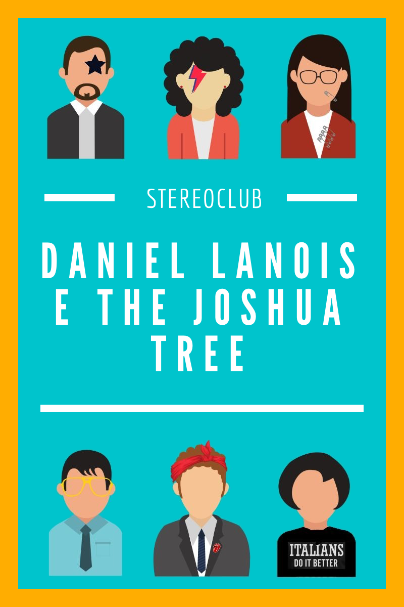 DANIEL LANOIS E THE JOSHUA TREE Krueger