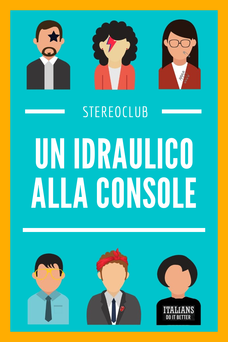 Stereoclub Podcast Krueger - UN IDRAULICO ALLA CONSOLE
